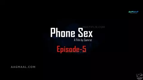 Phone Sx Season 01 Episode 05