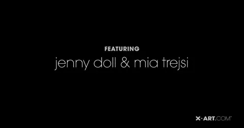 X-Art - Jenny Doll And Mia Trejsi More Than Meets The E