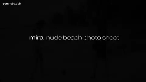 Mira - Nude Beach Photo Shoot