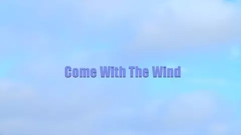 Ariel - Come With The Wind